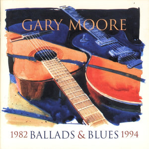 GARY MOORE | BALLADS AND BLUES 1982 - 1994