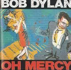 BOB DYLAN | OH MERCY