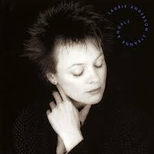 LAURIE ANDERSON | STRANGE ANGELS