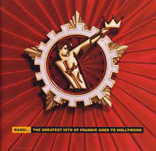 FRANKIE GOES TO HOLLYWOOD | BANG GREATEST HITS OF