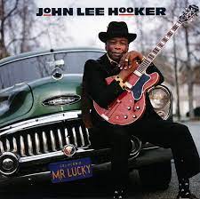 JOHN LEE HOOKER | MR LUCKY