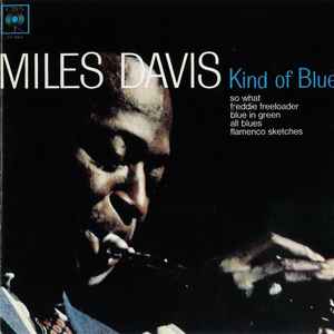 MILES DAVIS | KIND OF BLUE
