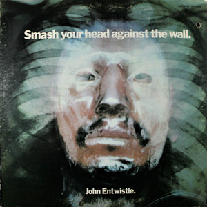 JOHN ENTWISTLE | SMASH YOUR HEAD AGAINST THE WALL - US