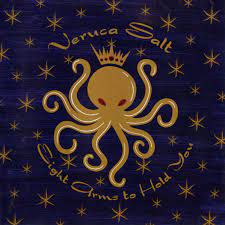 VERUCA SALT | EIGHT ARMS TO HOLD YOU