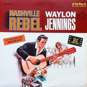WAYLON JENNINGS | NASHVILLE REBEL - SOUNDTRACK