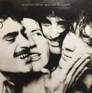 GRAND FUNK RAILROAD | GOOD SINGIN GOOD PLAYIN - USA
