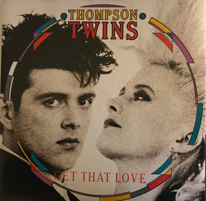 THOMPSON TWINS | GET THAT LOVE 12