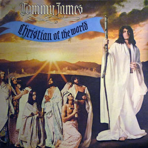 TOMMY JAMES | CHRISTIAN OF THE WORLD