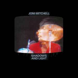 JONI MITCHELL | SHADOWS AND LIGHT