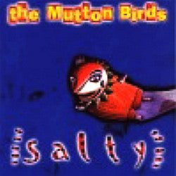 MUTTON BIRDS | SALTY