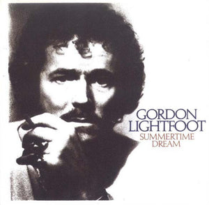 GORDON LIGHTFOOT | SUMMERTIME DREAM