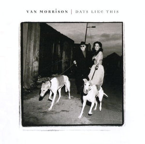 VAN MORRISON | DAYS LIKE THIS