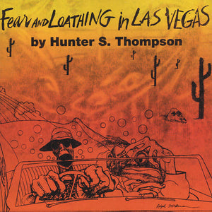 HUNTER S THOMPSON | FEAR AND LOATHING IN LAS VEGAS