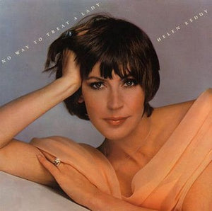 HELEN REDDY | NO WAY TO TREAT A LADY