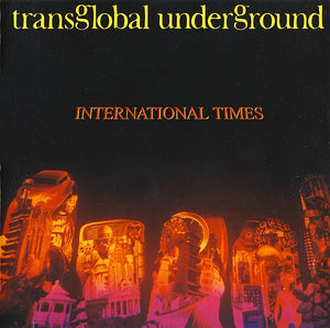 TRANSGLOBAL UNDERGROUND | INTERNATIONAL TIMES