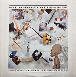 RICHARD THOMPSON | ACROSS A CROWDED ROOM - US
