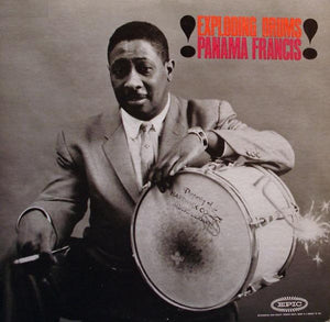 PANAMA FRANCIS | EXPLODING DRUMS