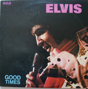 ELVIS PRESLEY | GOOD TIMES