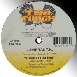 GENERAL T.K. | HAVE FI GET HER: PREPARE