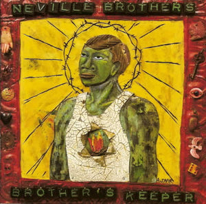 NEVILLE BROTHERS | BROTHERS KEEPER