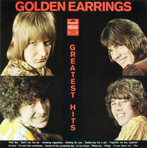 GOLDEN EARRING | GOLDEN EARRINGS GREATEST HITS