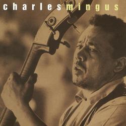 CHARLES MINGUS | THIS IS JAZZ 6