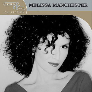 MELISSA MANCHESTER | PLATINUM & GOLD COLLECTION