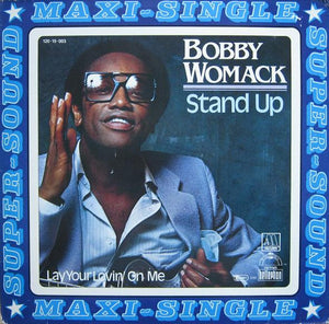 BOBBY WOMACK | STAND UP / LAY YOUR LOVIN ON ME 12 - GERMAN PRESSING