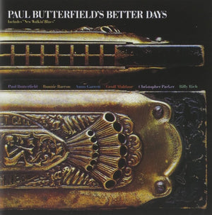 PAUL BUTTERFIELD | BETTER DAYS - US PRESSING