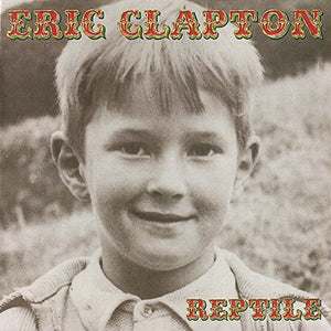 ERIC CLAPTON | REPTILE