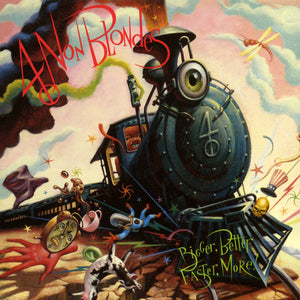 4 NON BLONDES | BIGGER BETTER FASTER MORE