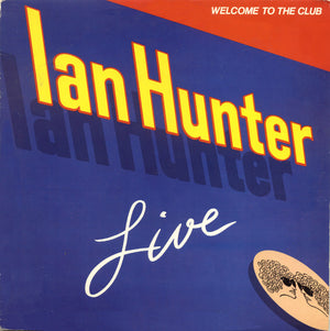 IAN HUNTER | LIVE - WELCOME TO THE CLUB - 2LP - US