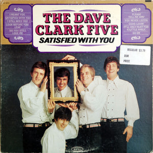 DAVE CLARK FIVE | SATISFIED WITH YOU