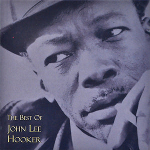 JOHN LEE HOOKER | BEST OF JOHN LEE HOOKER