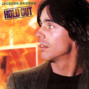 JACKSON BROWNE | HOLD OUT - US