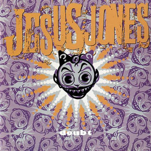 JESUS JONES | DOUBT