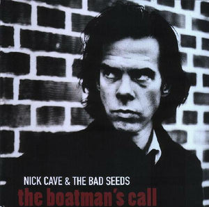 NICK CAVE | BOATMANS CALL