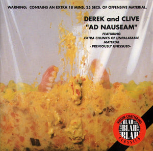 DEREK AND CLIVE | AD NAUSEAM