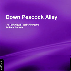 PALM COURT THEATRE ORCHESTRA | DOWN PEACOCK ALLEY