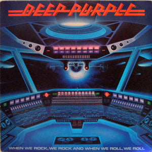 DEEP PURPLE | WHEN WE ROCK WE ROCK AND WHEN WE ROLL WE ROLL - US