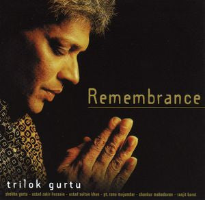 TRILOK GURTU | REMEMBRANCE