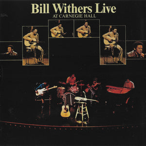 BILL WITHERS | LIVE AT CARNEGIE HALL (REMASTERED)