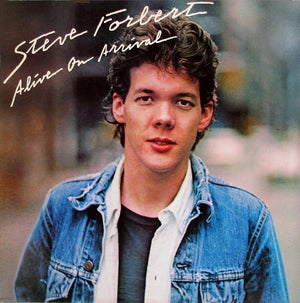STEVE FORBERT | ALIVE ON ARRIVAL - US