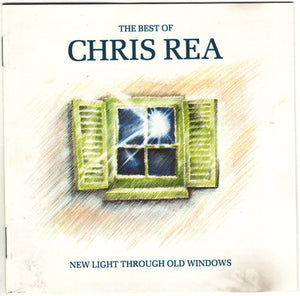 CHRIS REA | NEW LIGHT THROUGH OLD WINDOWS - BEST OF