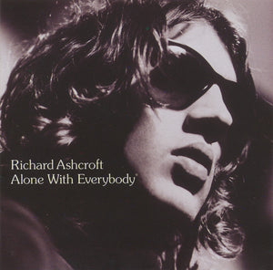 RICHARD ASHCROFT | ALONE WITH EVERYBODY