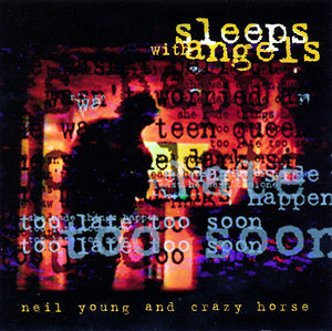 NEIL YOUNG | SLEEPS WITH ANGELS