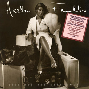 ARETHA FRANKLIN | LOVE ALL THE HURT AWAY