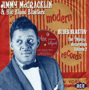 JIMMY MCCRACKLIN^JIMMY MCCRACKLIN & HIS BLUES BLASTERS | MODERN RECORDINGS 2: BLUES BLASTIN