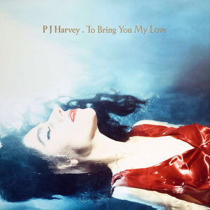 PJ HARVEY | TO BRING YOU MY LOVE - 2020 REISSUE