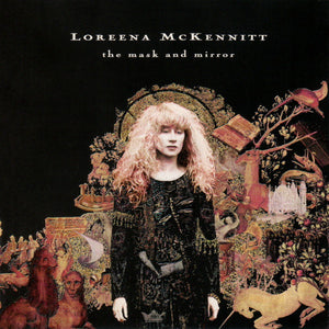 LOREENA MCKENNITT | MASK AND MIRROR